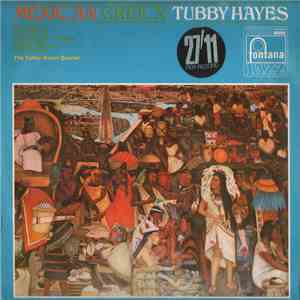 The Tubby Hayes Quartet - Mexican Green mp3 flac download
