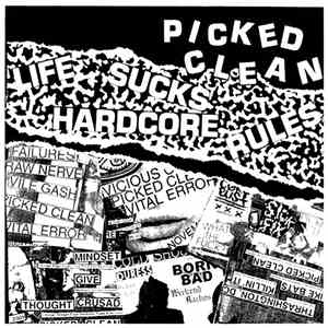 Picked Clean - Life Sucks Hardcore Rules mp3 flac download