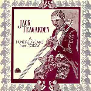 Jack Teagarden - A Hundred Years From Today mp3 flac download