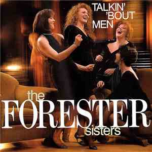 The Forester Sisters - Talkin' 'Bout Men mp3 flac download