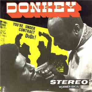 Donkey - You're Under Contract Dude! mp3 flac download