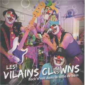 Les Vilains Clowns - Rock'n' Roll Dans La Salle De Bain mp3 flac download