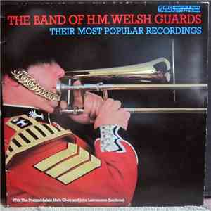 The Regimental Band Of H.M. Welsh Guards With Pontarddulais Male Choir And John Lawrenson - Their Most Popular Recordings mp3 flac download