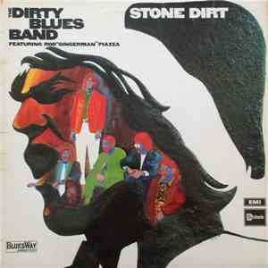 The Dirty Blues Band Featuring Rod "Gingerman" Piazza - Stone Dirt mp3 flac download
