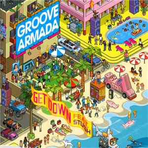Groove Armada Feat. Stush & Red Rat - Get Down mp3 flac download