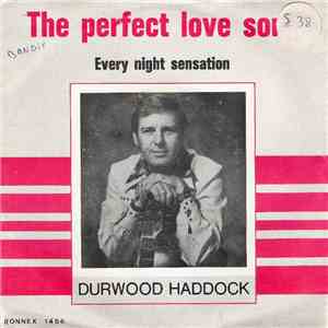 Durwood Haddock - The Perfect Love Song mp3 flac download