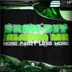 Brox-Bit Feat Alaska MC - More Party Less Work mp3 flac download