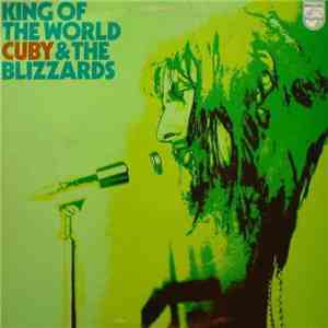 Cuby & The Blizzards - King Of The World mp3 flac download