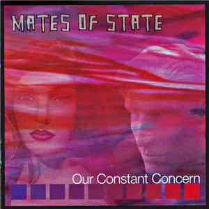 Mates Of State - Our Constant Concern mp3 flac download