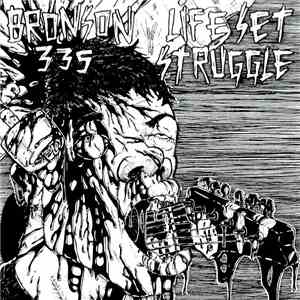 Bronson 335 / Life Set Struggle - Bronson 335 / Life Set Struggle mp3 flac download