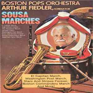 Boston Pops Orchestra - Arthur Fiedler - Sousa Marches mp3 flac download