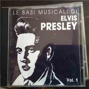 Elvis Presley - Le Basi Musicali DI Elvis Presley Vol. 1 mp3 flac download