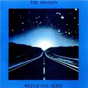 The Mission - Watch The Skies mp3 flac download