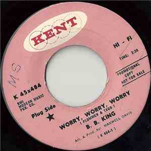 B.B. King - Worry, Worry, Worry / Why Do Everything Happen To Me mp3 flac download