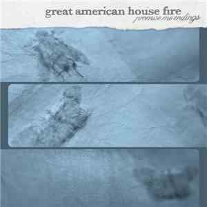 Great American House Fire - Promise Me Endings mp3 flac download