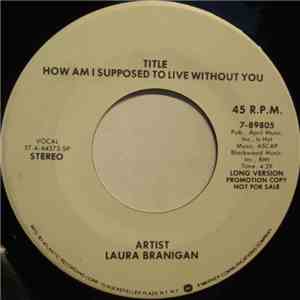 Laura Branigan - How Am I Supposed To Live Without You mp3 flac download