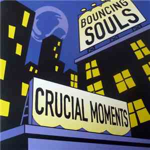 The Bouncing Souls - Crucial Moments mp3 flac download