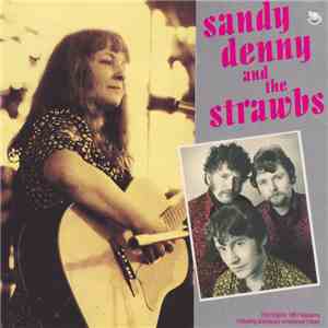 Sandy Denny And The Strawbs - Sandy Denny And The Strawbs mp3 flac download